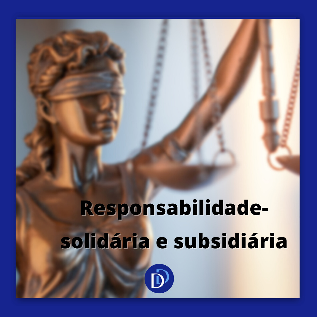 Responsabilidade Solidária E Subsidiária Diferenças E Exemplos 6723