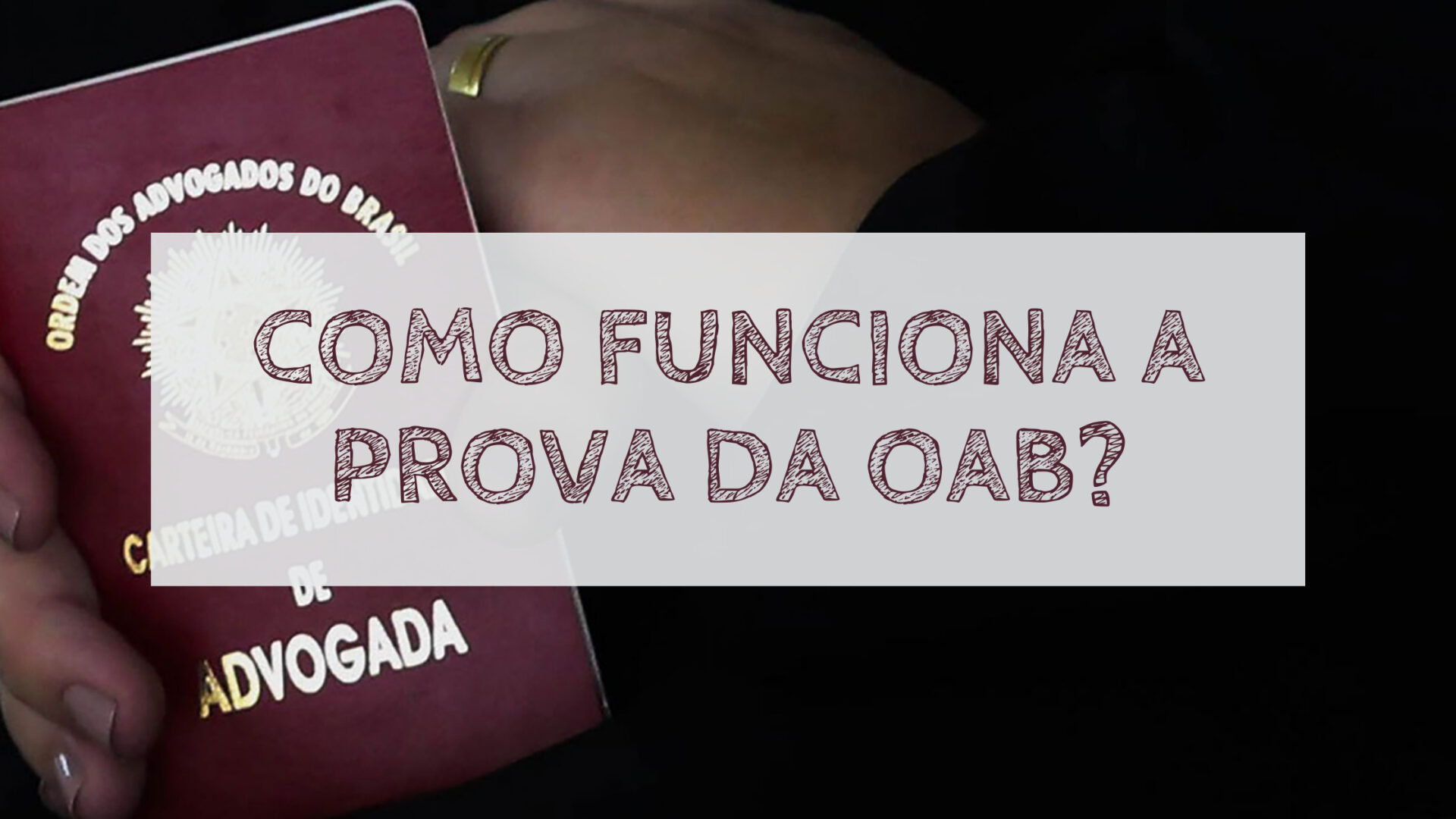 Como Funciona A Prova Da OAB Tudo Sobre O Exame Da Ordem